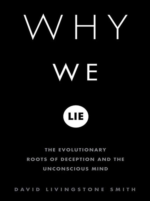 Title details for Why We Lie by David Livingstone Smith - Wait list